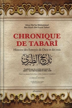 Chronique de Tabarî : Histoire des Envoyés de Dieu et des rois