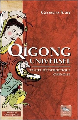 Qigong universel - traite d'énergétique chinoise