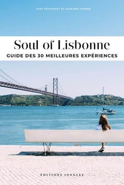 Soul of Lisbonne : Guide des 30 meilleures expériences (édition 2024)