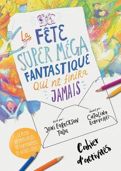 Cahier d'activités : la fête super méga fantastique qui ne finira jamais