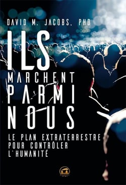 Ils marchent parmi nous - le plan extraterrestre pour controler l'humanité