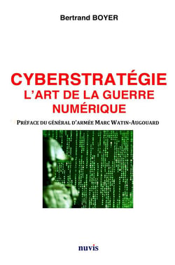 Cyberstratégie - l'art de la guerre numérique