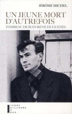 Un jeune mort d'autrefois - tombeau de Jean-René Huguenin