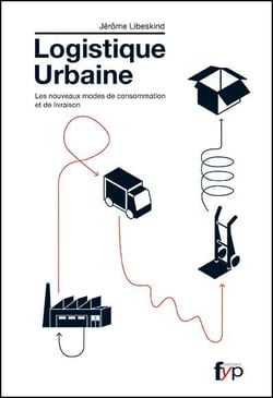 La logistique urbaine - les nouveaux modes de consommation et de livraison