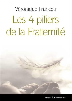 Les 4 piliers de la fraternité