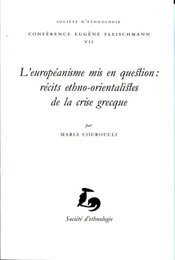 L' Européanisme mis en question : récits ethno-orientalistes et ethno-occidentalistes de la crise