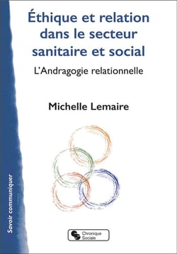 Éthique et relation dans le secteur sanitaire et social : l'andragogie relationnelle