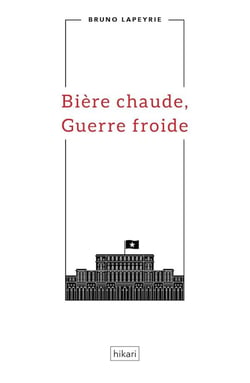 Bière chaude, guerre froide