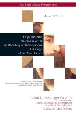 LE JOURNALISME DE PRESSE ECRITE EN REPUBLIQUE DEMOCRATIQUE DU CONGO ET EN COTE D