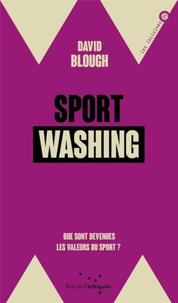 Sport washing - que sont devenues les valeurs du sport  ?