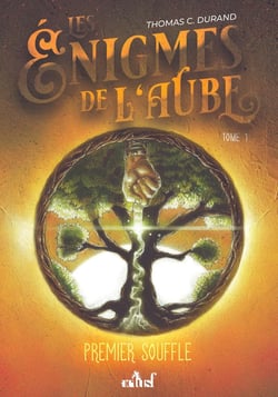 Les énigmes de l'aube Tome 1 : premier souffle