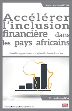 Accélération de l'inclusion financière dans les pays africains - nouvelles  approches des stratégies d'inclusion financière