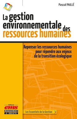 La gestion environnementale des ressources humaines : Repenser les ressources humaines pour répondre aux enjeux de la transition écologique