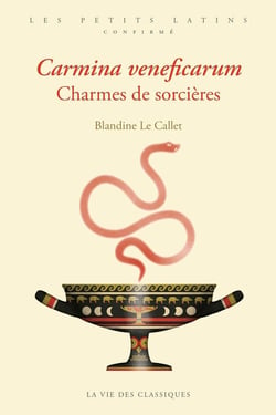 Carmina veneficarum, charmes de sorcières