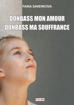 Donbass mon amour, Donbass ma souffrance