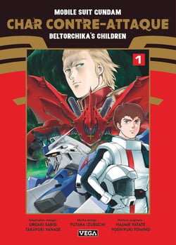 Mobile suit Gundam : Char contre-attaque - Beltorchika's children Tome 1