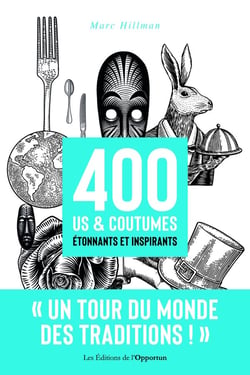 400 us & coutumes étonnants et inspirants