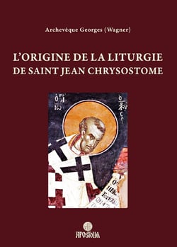 L'origine de la liturgie de saint Jean Chrysostome