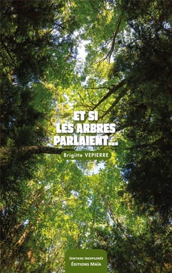 Et si les arbres parlaient…