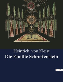 Die Familie Schroffenstein : Ein todliches Erbe und die Macht der Vorurteile