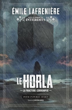 Le Horla : La fracture corrompue