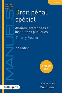 Droit pénal spécial : affaires, entreprises et institutions publiques (édition 2022)