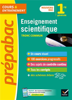 Prépabac cours & entraînement : enseignement scientifique - 1re, tronc commun (édition 2019)