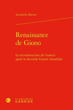 Renaissance de Giono : La reconstruction de l'auteur après la Seconde Guerre mondiale