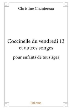 Coccinelle du vendredi 13 et autres songes pour enfants de tous âges