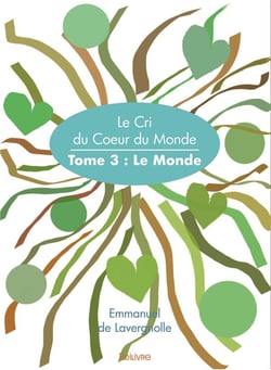 Le cri du coeur du monde t.3 - le monde