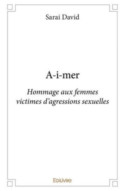A-i-mer - Réédition : Hommage aux femmes victimes d'agressions sexuelles