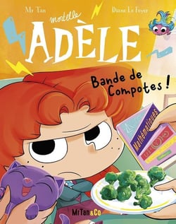 Mortelle Adèle Tome 22 : Bande de Compotes !