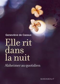 Elle rit dans la nuit - alzheimer au quotidien
