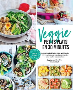 Veggie : petits plats en 30 minutes