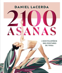 2100 asanas : l'encyclopédie des postures de yoga - édition de luxe