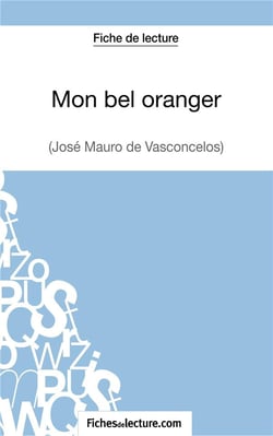 Mon bel oranger de José Mauro de Vasconcelos : analyse complète de l'oeuvre