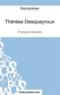 Thérèse Desqueyroux de François Mauriac :analyse complète de l'oeuvre
