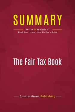 Summary: The Fair Tax Book : Review and Analysis of Neal Boortz and John Linder's Book