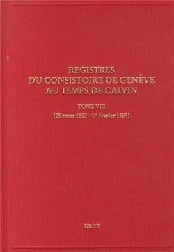 Registres du consistoire de geneve au temps de calvin