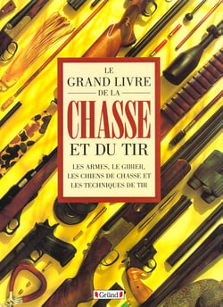 Grand livre chasse & tir