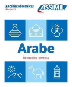Arabe debutants : 180 exercices + corrigés