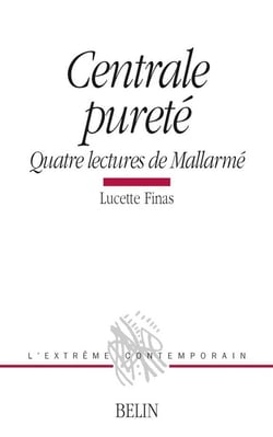 Centrale pureté : Quatre lectures de Mallarmé