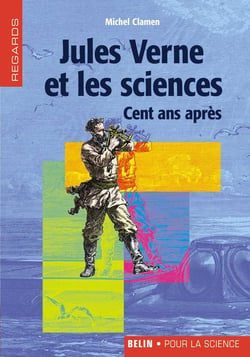 Jules Verne et les sciences : Cent ans après