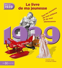 Le livre de ma jeunesse : nés en 1939