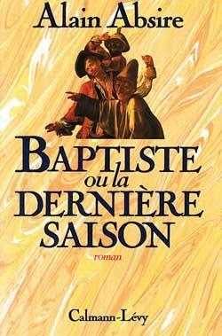 Baptiste ou la derniere saison