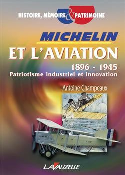 Michelin et l'aviation, 1896 - 1945 - patriotisme industriel et innovation