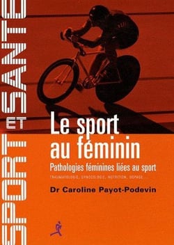 Le sport au féminin - pathologies féminines liées au sport