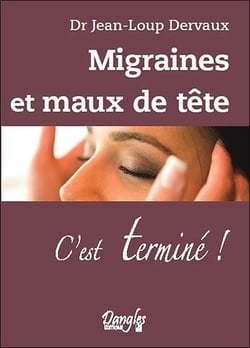 Migraines et maux de tête - c'est terminé !