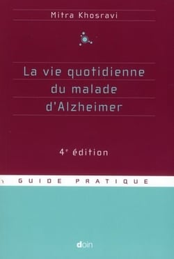 La vie quotidienne du malade d'alzheimer - 4e edition