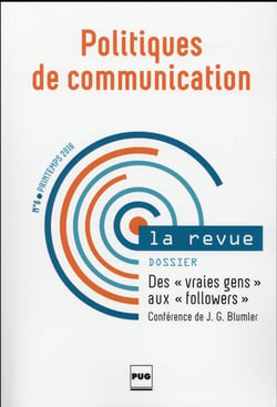 Politiques de communication n.6 : des "vraies gens" aux "followers" - médias numériques et paroles publiques